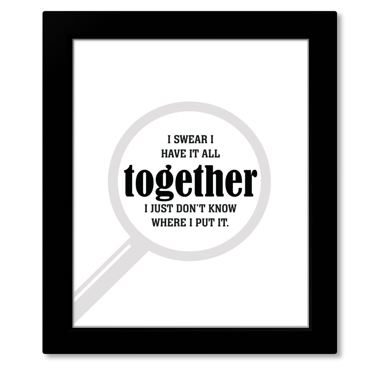 I Swear I Have it All Together - Wise and Witty Quote Print Wise and Wiseass Quotes Song Lyrics Art 