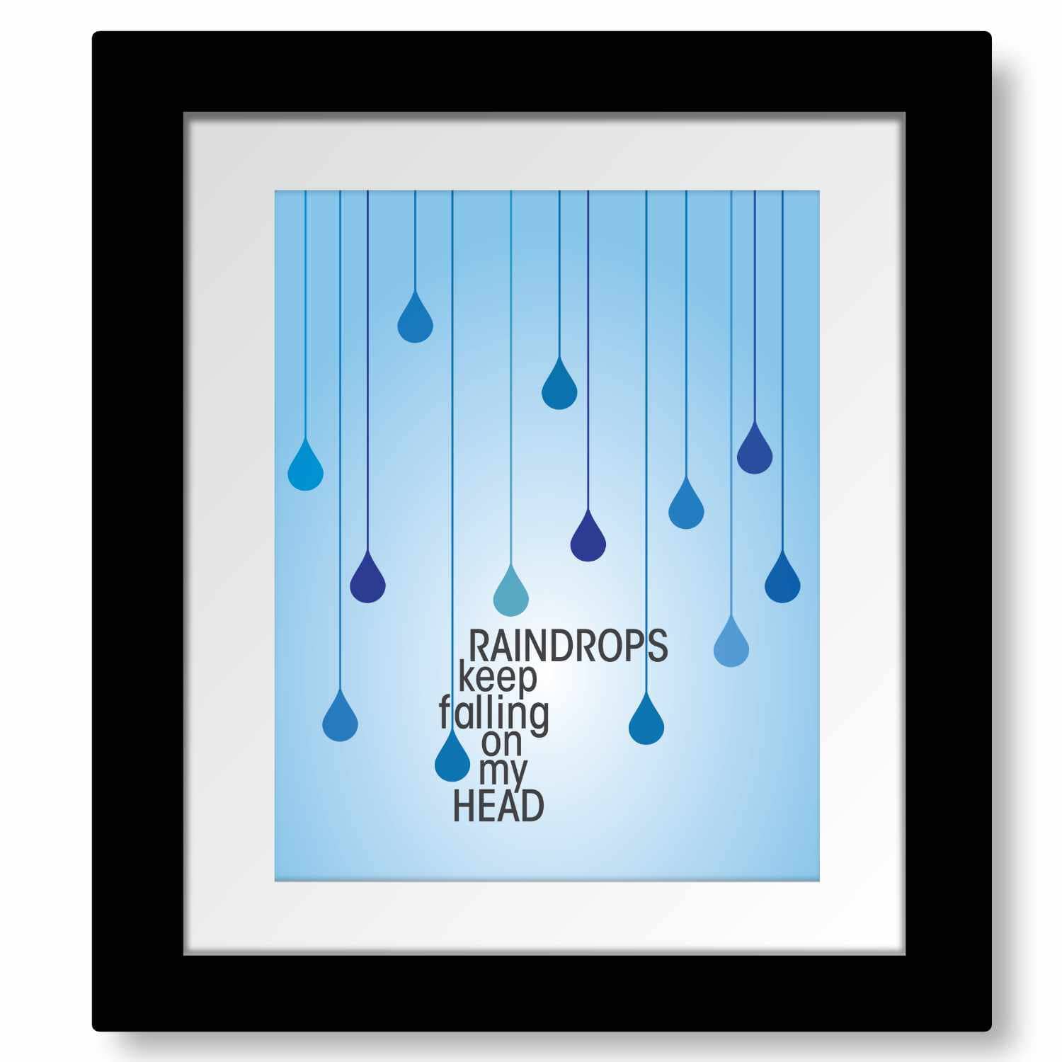 Raindrops Keep Falling on My Head by BJ Thomas - 70s Music Song Lyrics Art Song Lyrics Art 8x10 Matted and Framed Print 