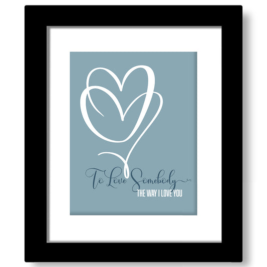 To Love Somebody by the Bee Gees - 60s Song Lyric Art Print