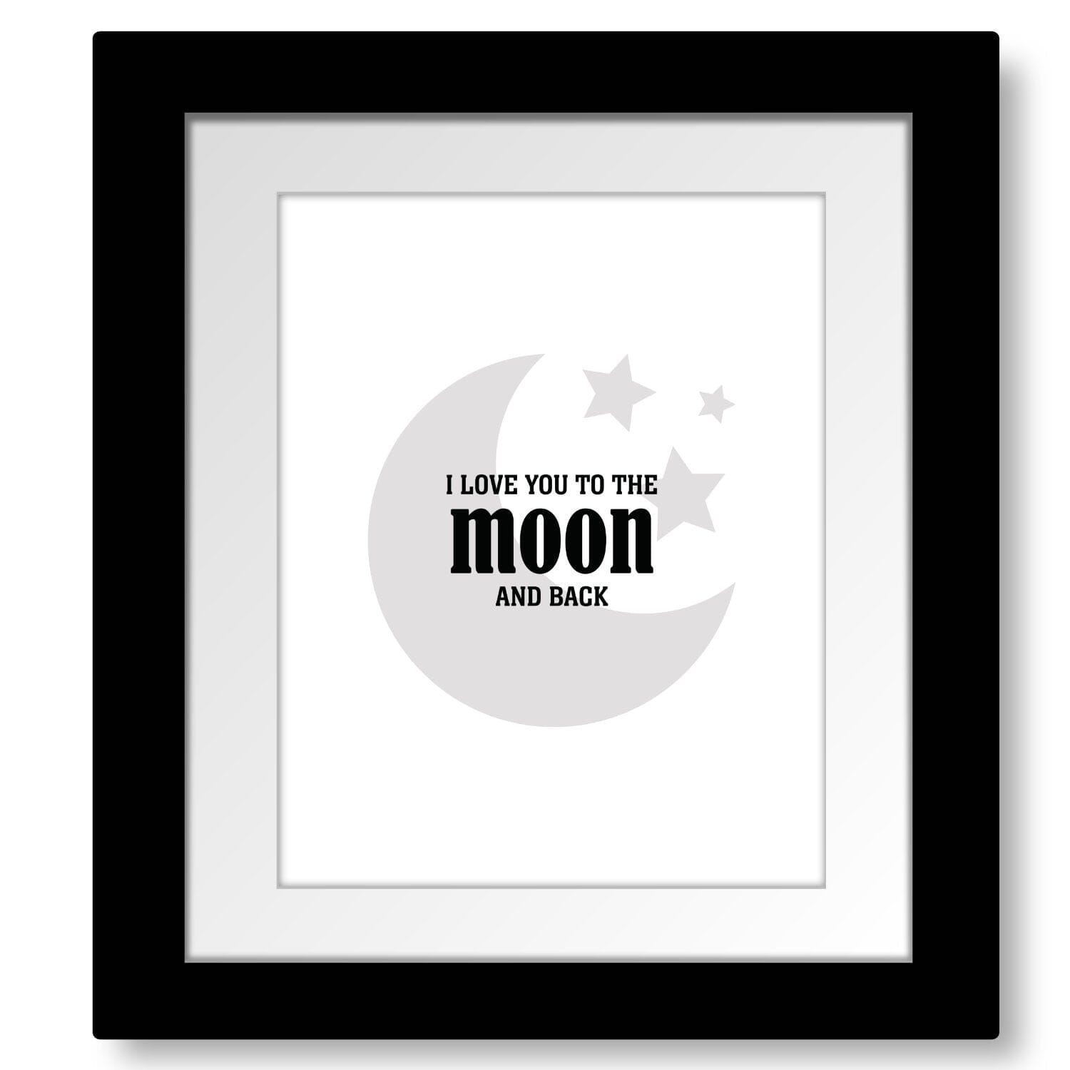 I Love You to the Moon and Back - Wise and Witty Art Wise and Wiseass Quotes Song Lyrics Art 8x10 Framed and Matted Print 