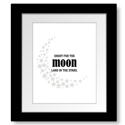 Shoot for the Moon, Land in the Stars - Wise and Witty Print Wise and Wiseass Quotes Song Lyrics Art 8x10 Matted and Framed Print 