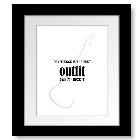 Wise & Witty Art - Confidence is the Best Outfit Own It Rock It Wise and Wiseass Quotes Song Lyrics Art 8x10 Frame and Matted Print 