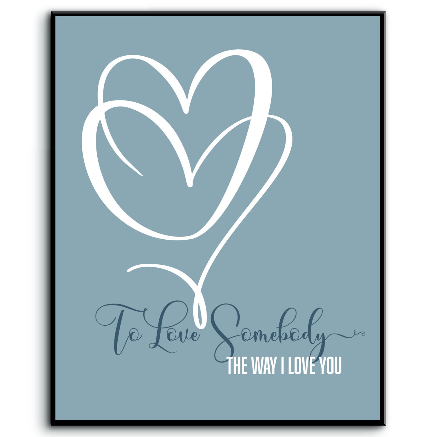 To Love Somebody by the Bee Gees - 60s Song Lyric Art Print
