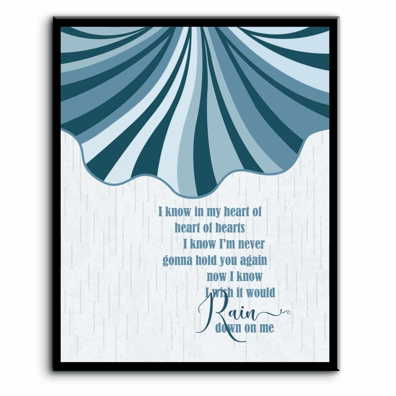 I Wish it Would Rain Down by Phil Collins - Song Lyric Poster Song Lyrics Art Song Lyrics Art 8x10 Plaque Mount 