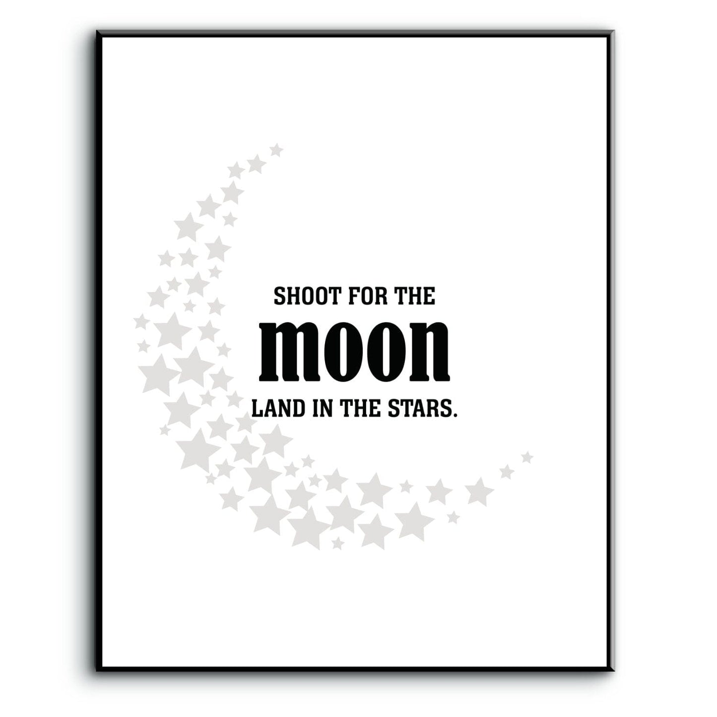 Shoot for the Moon, Land in the Stars - Wise and Witty Print Wise and Wiseass Quotes Song Lyrics Art 8x10 Plaque Mount 
