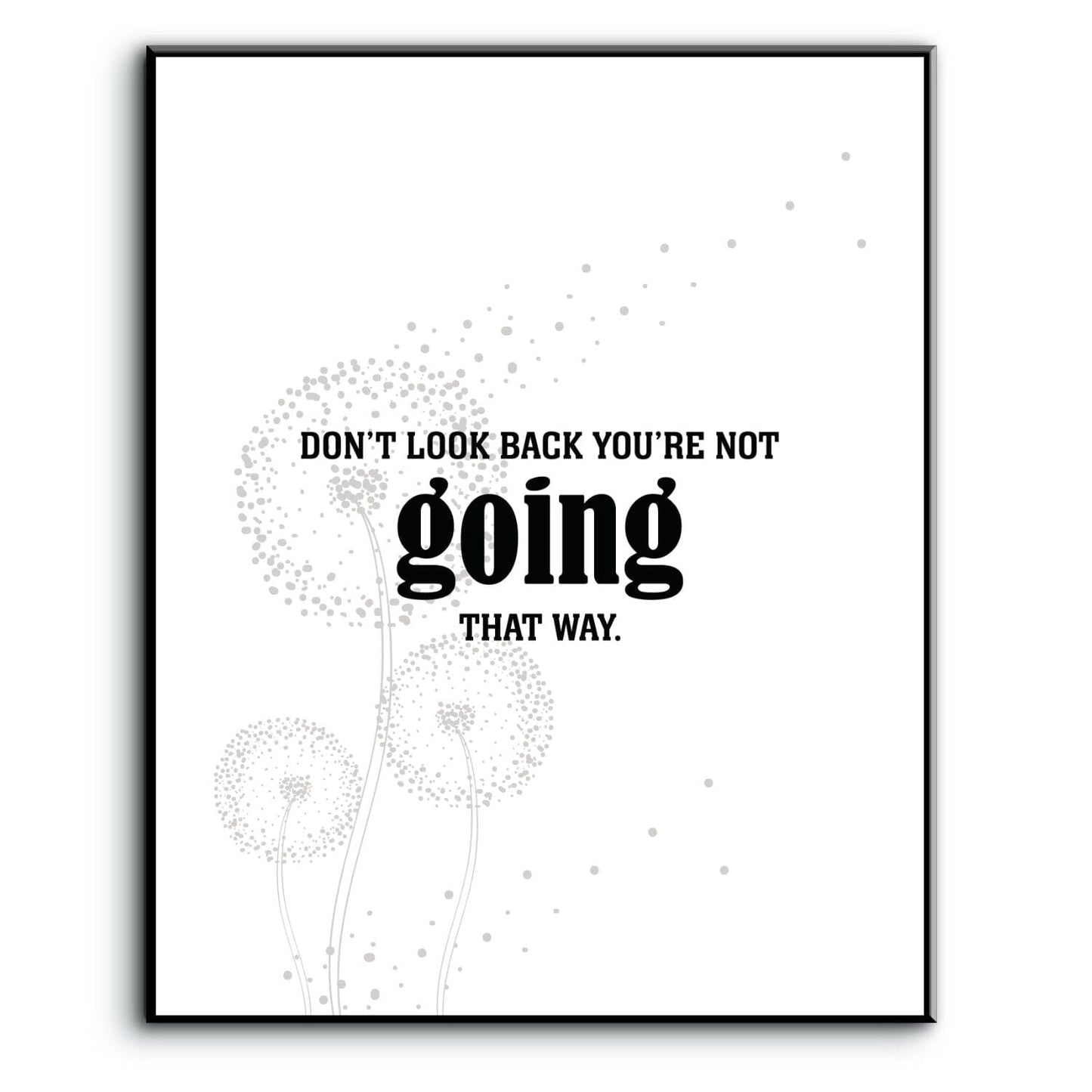 Don't Look Back You're Not Going that Way - Wise Witty Art Wise and Wiseass Quotes Song Lyrics Art 8x10 Plaque Mount 