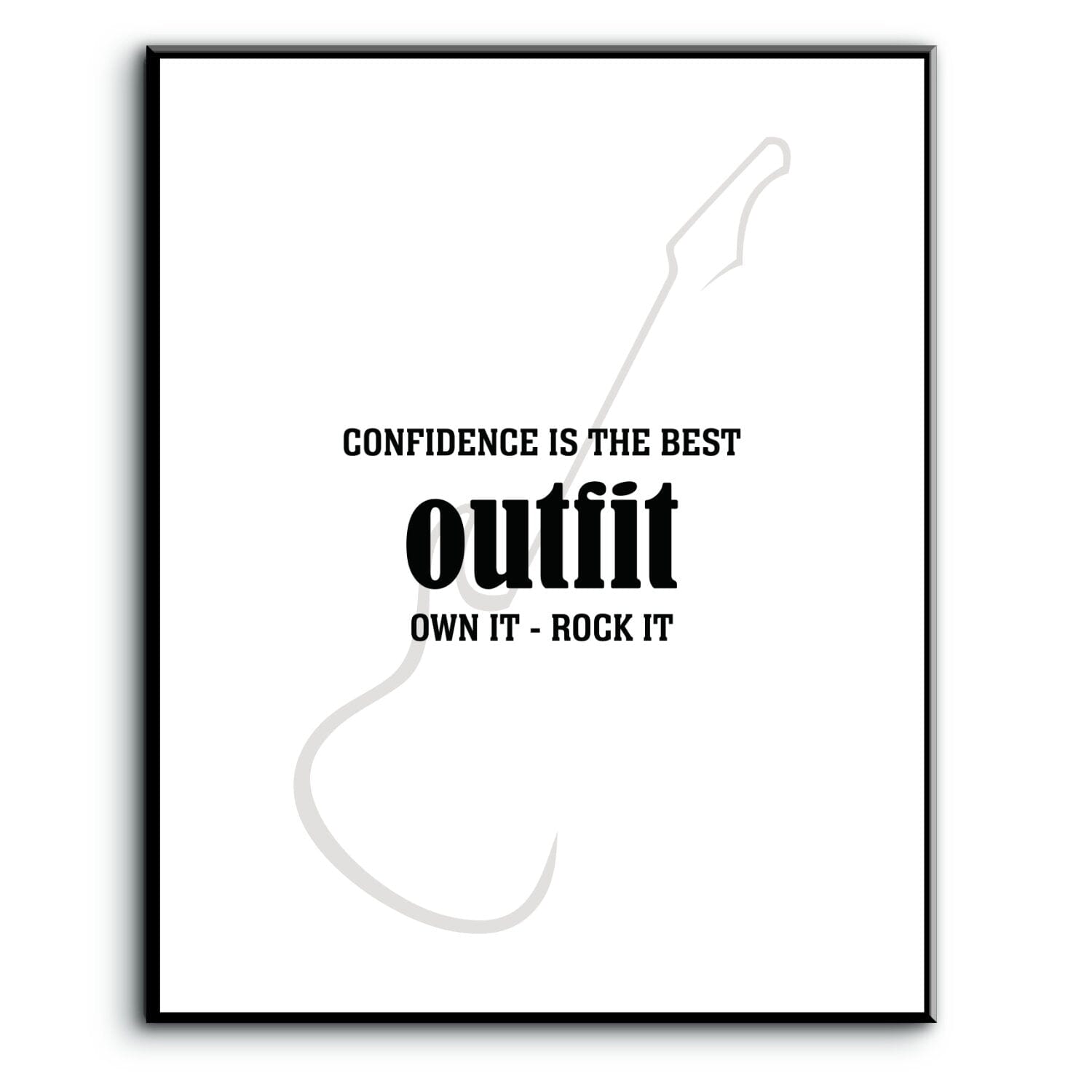Wise & Witty Art - Confidence is the Best Outfit Own It Rock It Wise and Wiseass Quotes Song Lyrics Art 8x10 Plaque Mount 