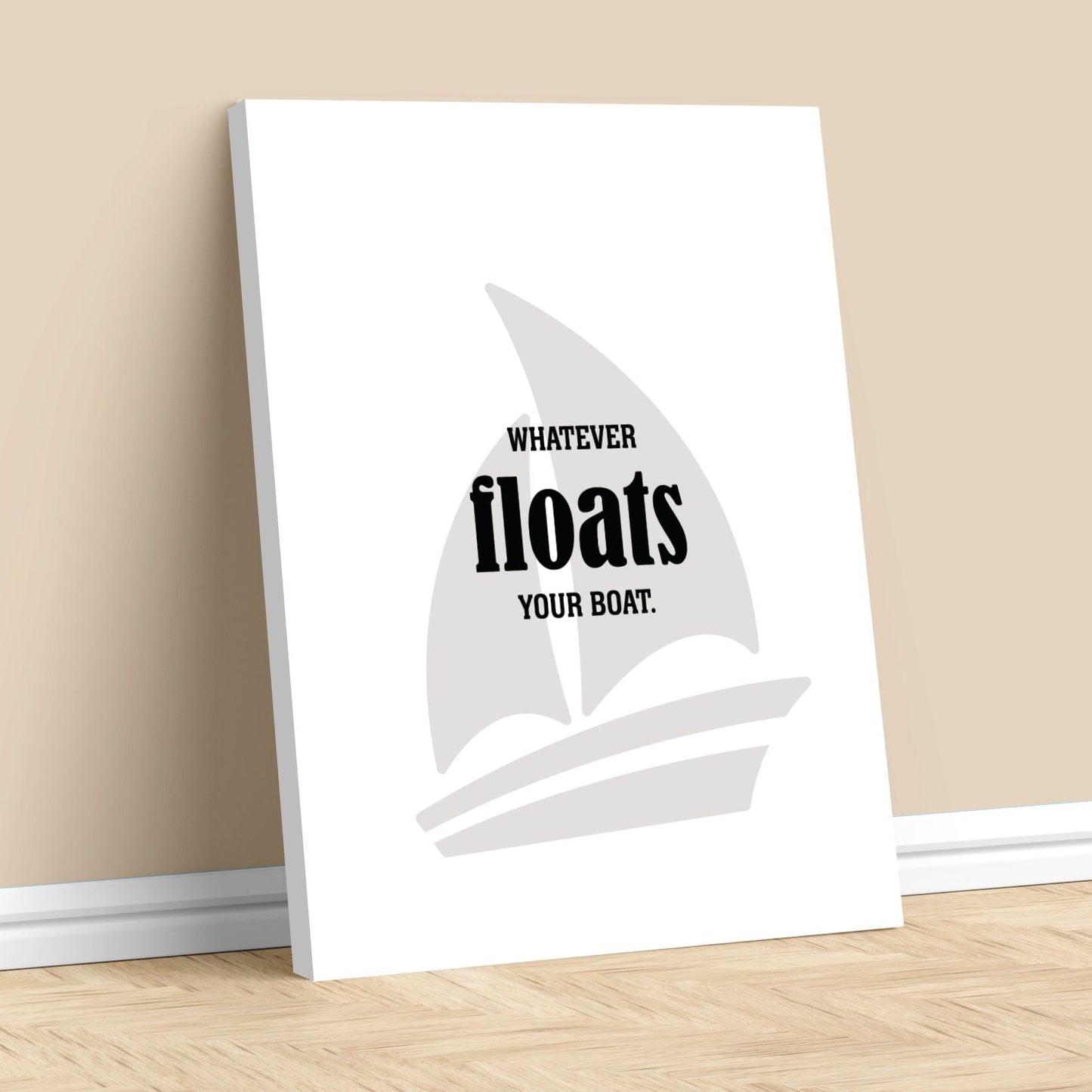 Whatever Floats Your Boat - Wise and Witty Wall Print Art Wise and Wiseass Quotes Song Lyrics Art 11x14 Canvas Wrap 