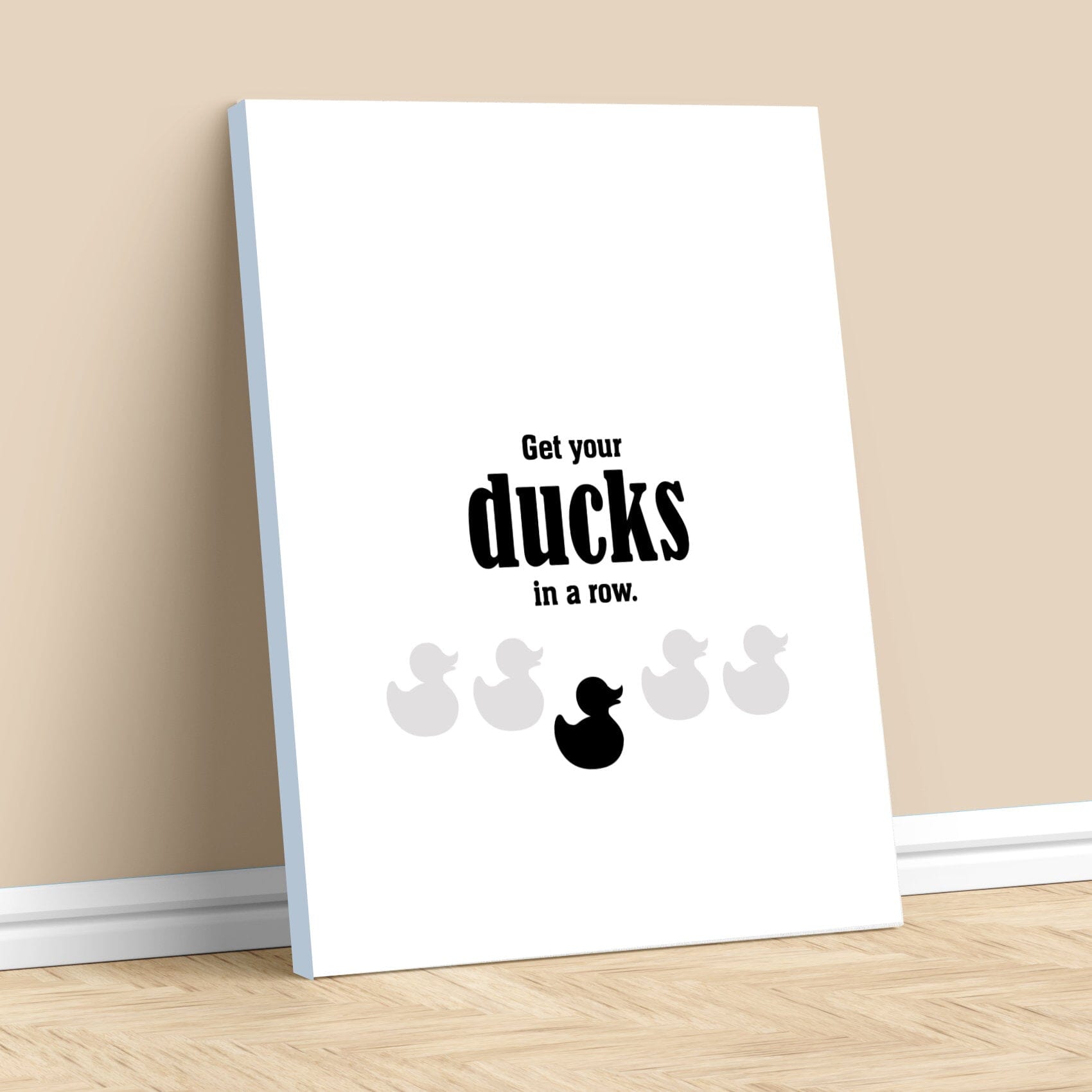 Wise and Witty Sarcastic Print - Get Your Ducks in a Row Wise and Wiseass Quotes Song Lyrics Art 11x14 Canvas Wrap 