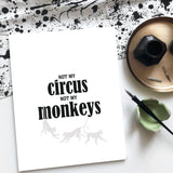 Wise and Witty Poster - Not My Circus, Not My Monkeys
