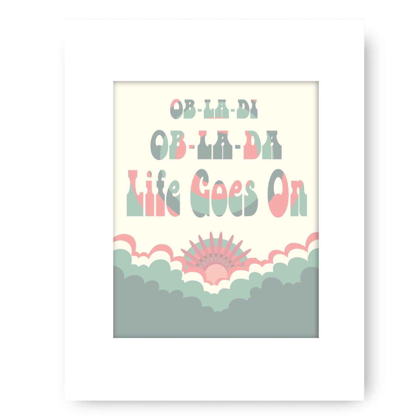 Ob-La-Di Ob-La-Da by the Beatles - Song Lyrics Music Print Song Lyrics Art Song Lyrics Art 8x10 White Matted Print 