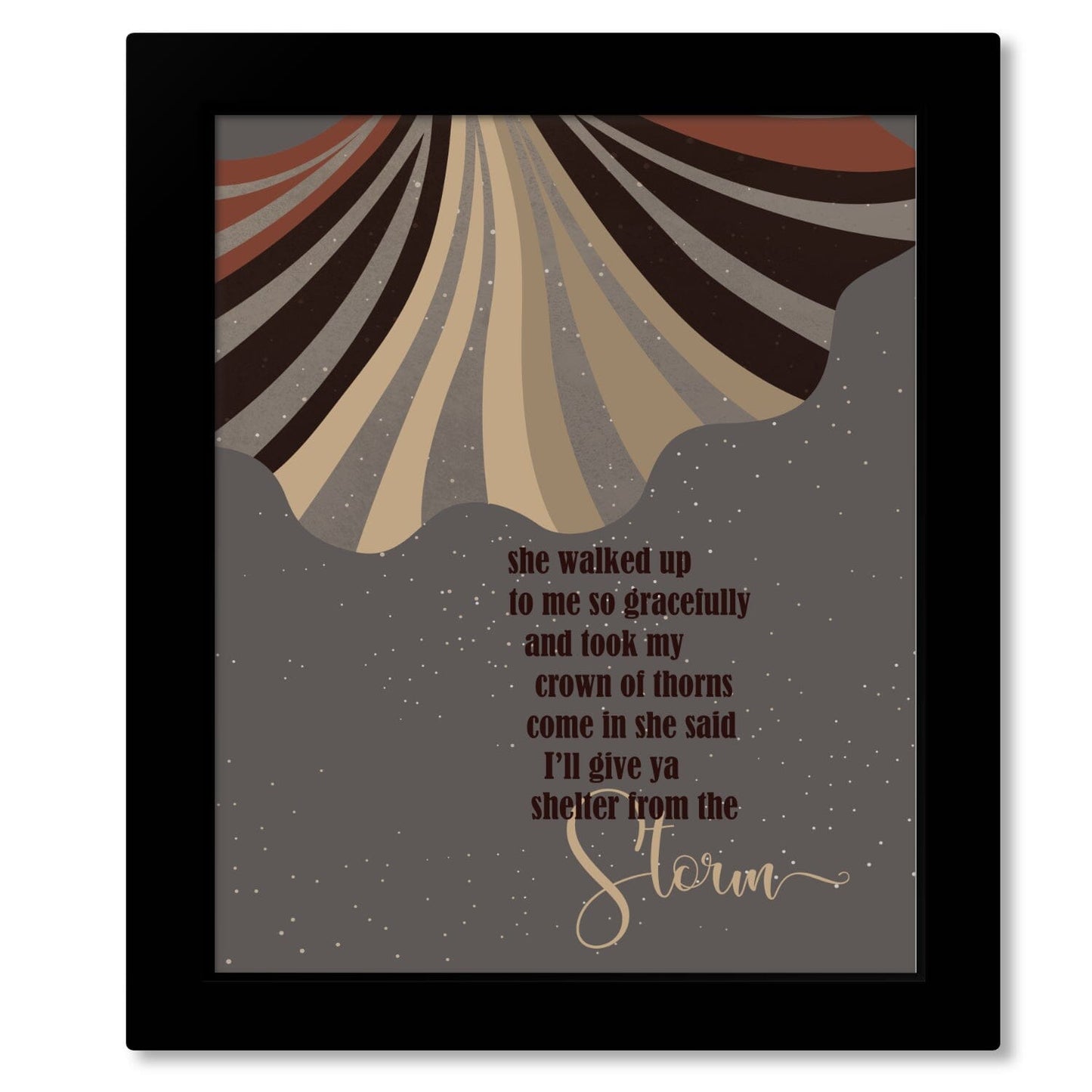 Shelter from the Storm by Bob Dylan - Rock Music Print Art Song Lyrics Art Song Lyrics Art 8x10 Framed Print (without mat) 