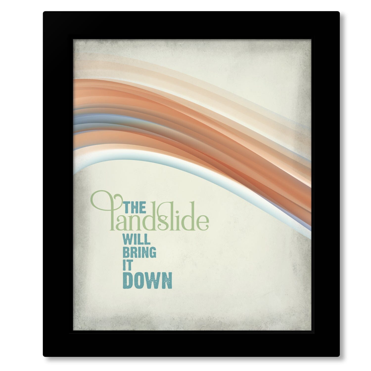 Landslide by Fleetwood Mac - Classic Rock Music Wall Print Song Lyrics Art Song Lyrics Art 8x10 Framed Print (without mat) 