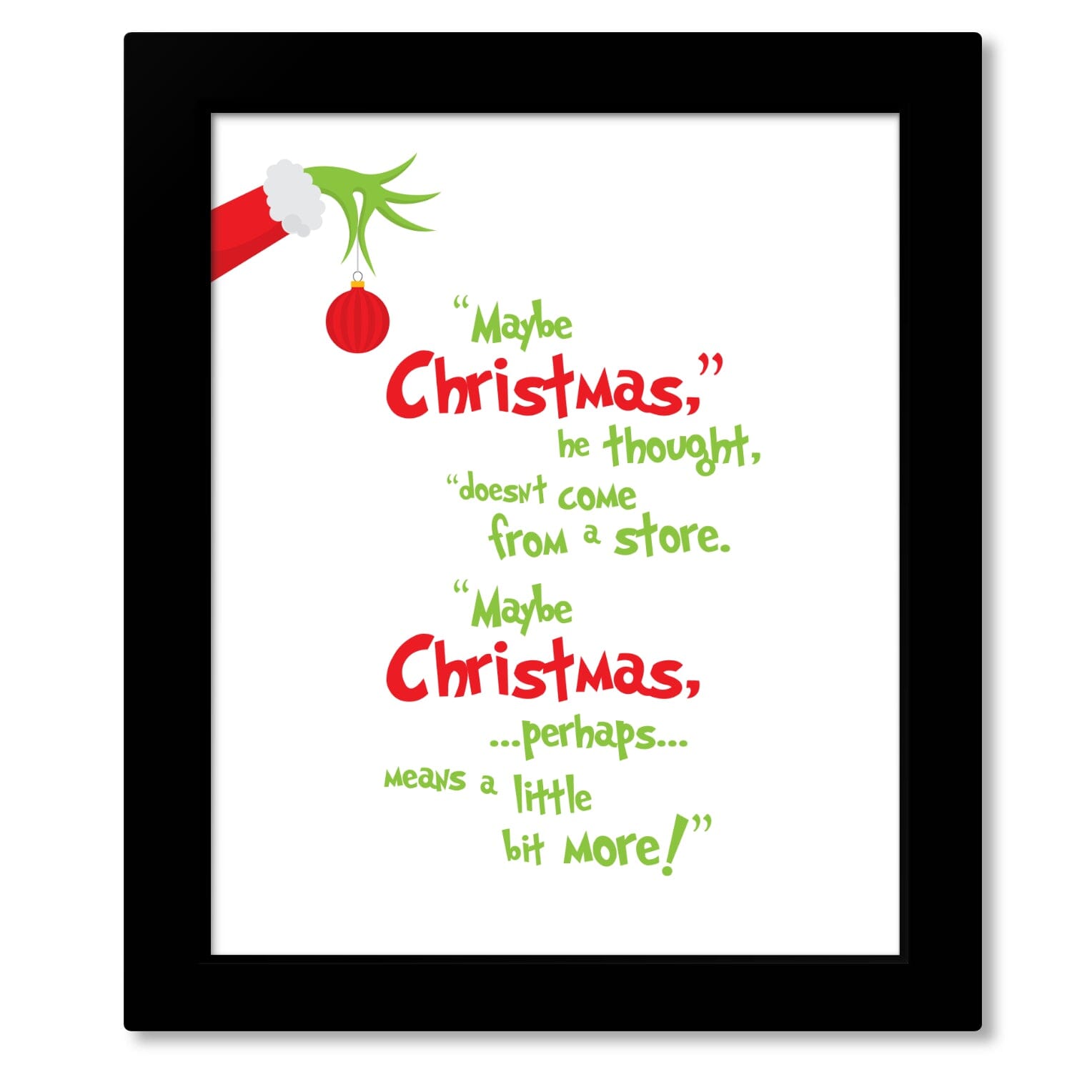 The Christmas Grinch - Dr. Suess Quote Print - White Version Song Lyrics Art Song Lyrics Art 8x10 Framed Print (no mat) 
