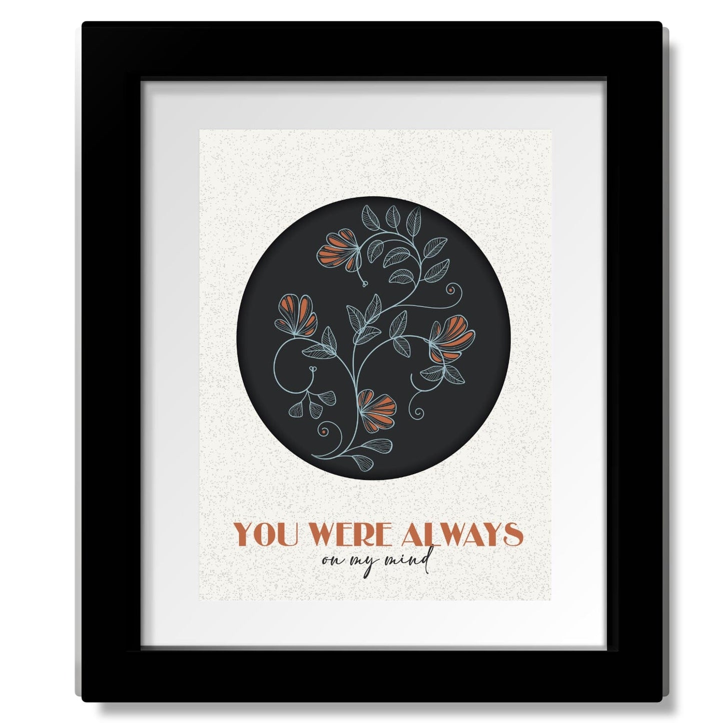 You Were Always on my Mind by Willie Nelson - Song Lyric Art Song Lyrics Art Song Lyrics Art 8x10 Matted and Framed Print 