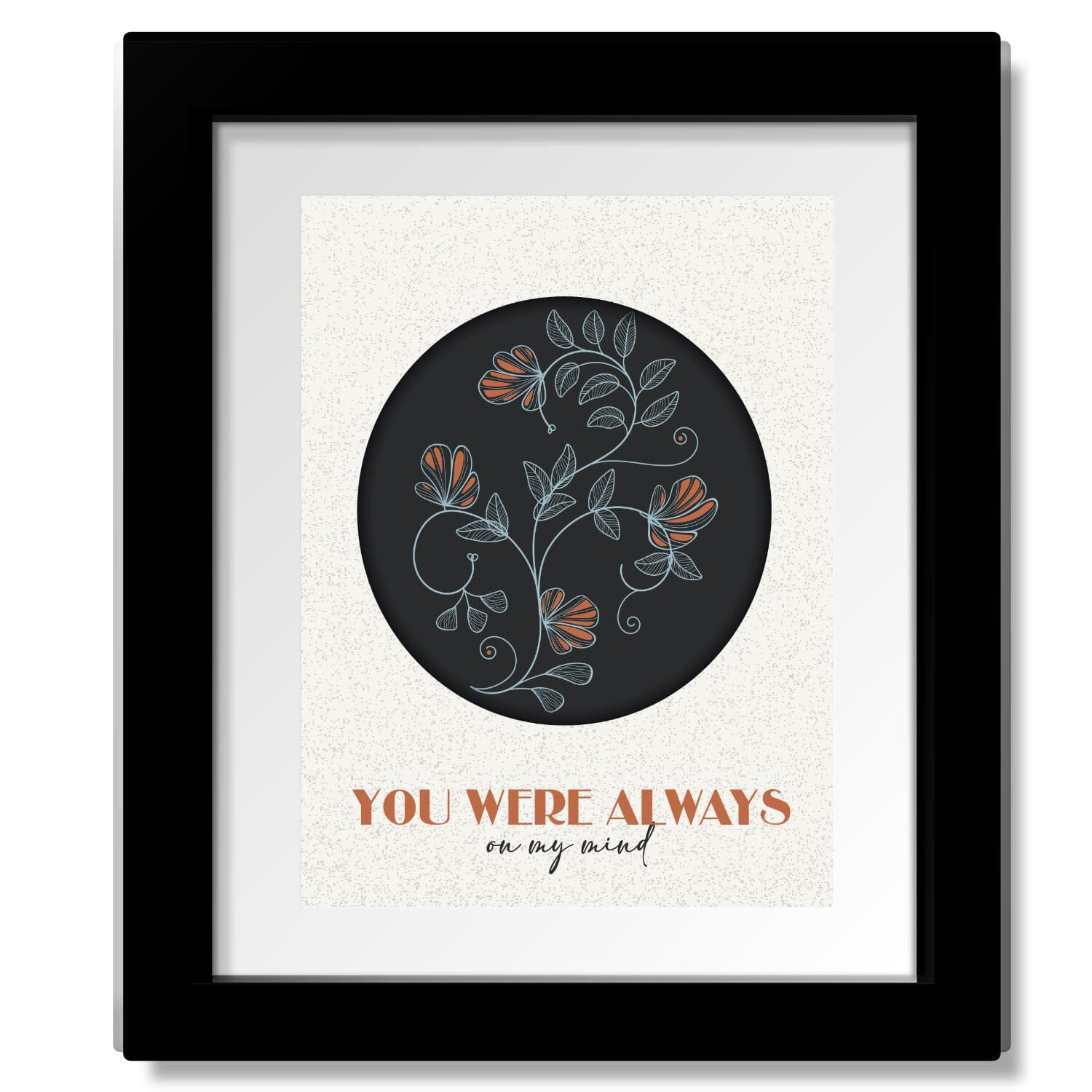 You Were Always on my Mind by Willie Nelson - Song Lyric Art Song Lyrics Art Song Lyrics Art 8x10 Matted and Framed Print 