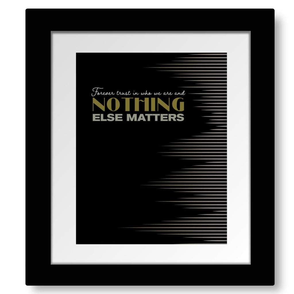 Nothing Else Matters by Metallica - Lyric Inspired Song Print