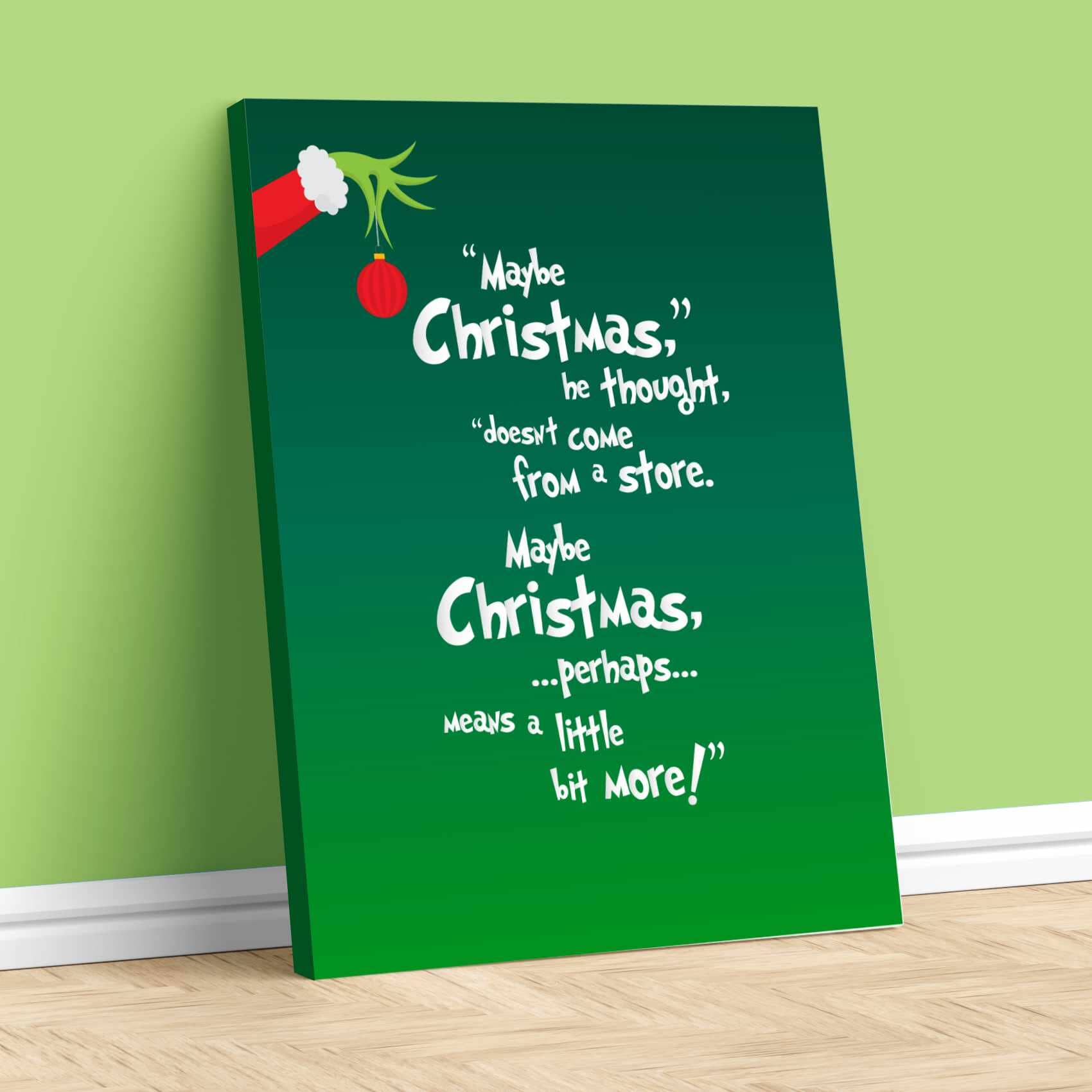 The Christmas Grinch - Dr. Suess Quote Print - Green Version Song Lyrics Art Song Lyrics Art 11x14 Canvas Wrap 
