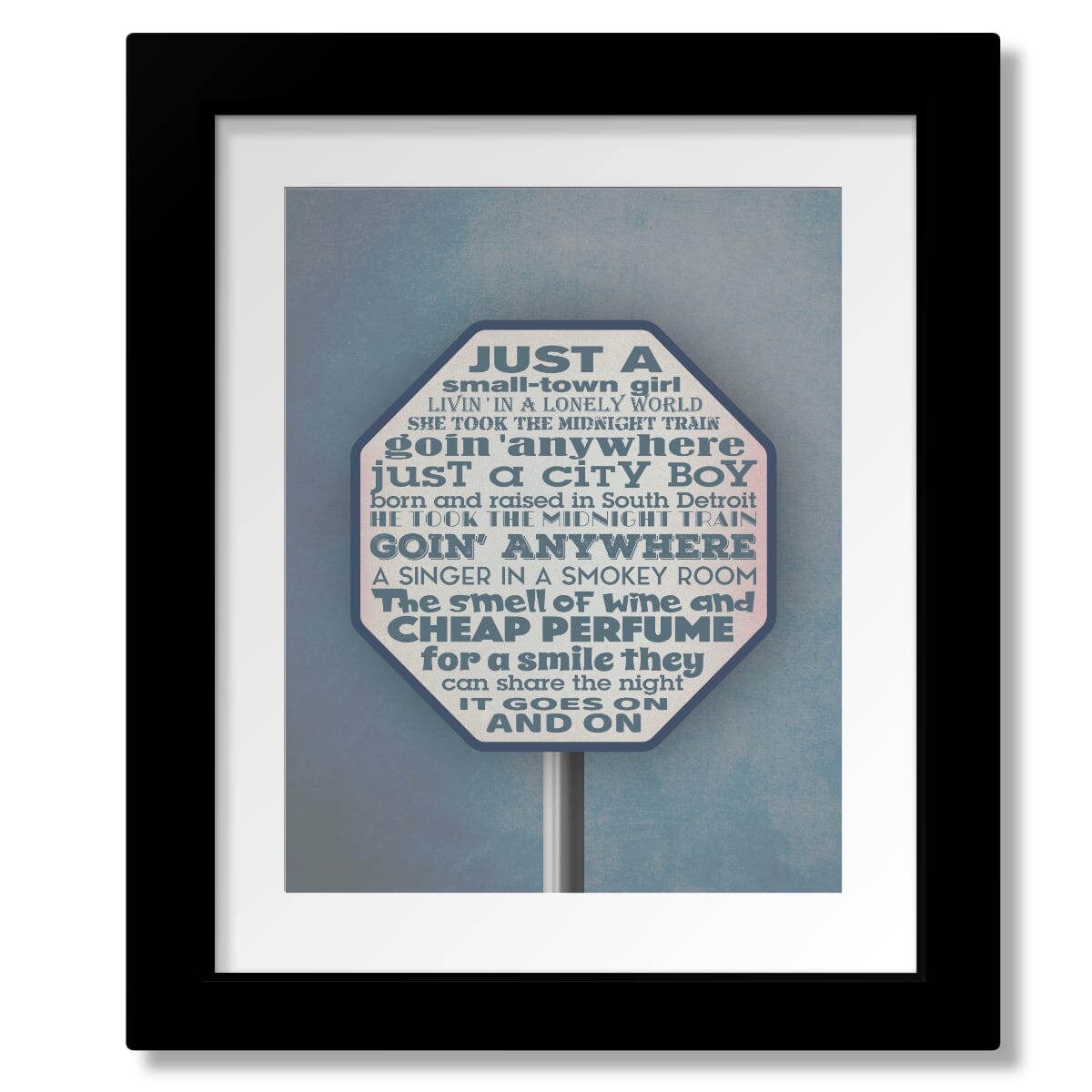 Don't Stop Believin' by Journey - Love Song Ballad Lyric Art Song Lyrics Art Song Lyrics Art 8x10 Matted and Framed Print 