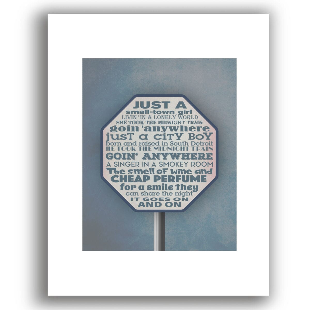 Don't Stop Believin' by Journey - Love Song Ballad Lyric Art Song Lyrics Art Song Lyrics Art 8x10 White Matted Print 