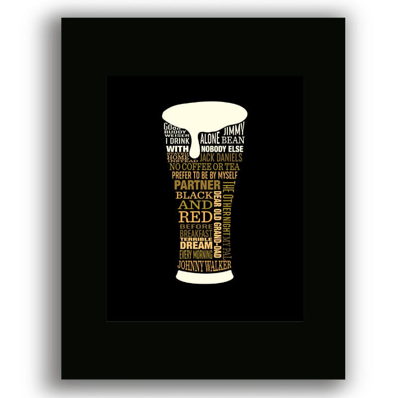 I Drink Alone by George Thorogood - 80s Lyric Art Print Song Lyrics Art Song Lyrics Art 8x10 Black Matted Print 