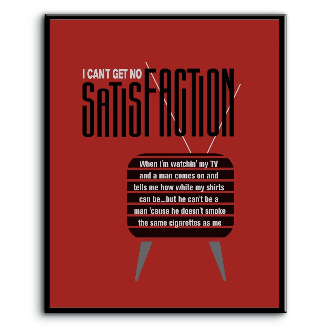 I Can't Get No Satisfaction by Rolling Stones - Lyric Print Song Lyrics Art Song Lyrics Art 8x10 Plaque Mount 