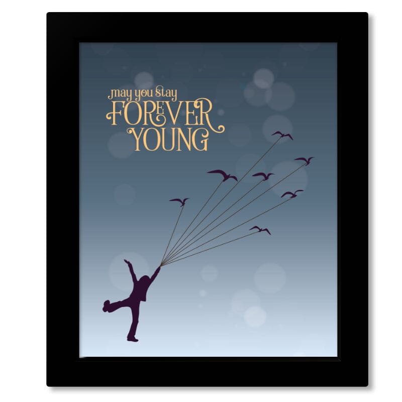 Forever Young by Rod Stewart - Classic Rock Song Lyric Art Song Lyrics Art Song Lyrics Art 8x10 Framed Print (no mat) 