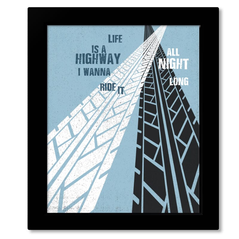 Life is a Highway by Tom Cochrane - Pop Music Song Art Print Song Lyrics Art Song Lyrics Art 8x10 Framed without Mat Print 