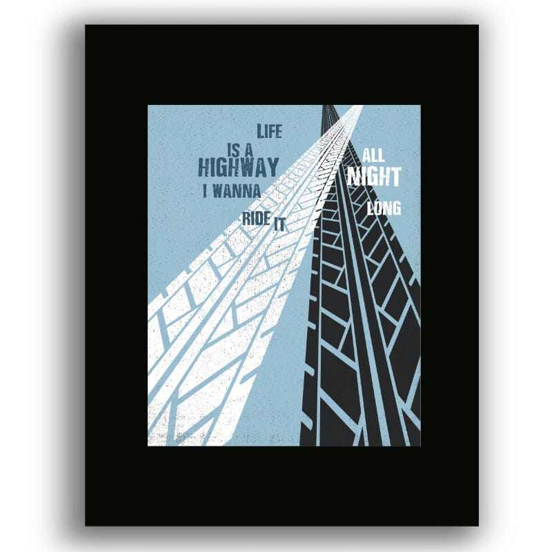 Life is a Highway by Tom Cochrane - Pop Music Song Art Print Song Lyrics Art Song Lyrics Art 8x10 Black Matted Unframed Print 