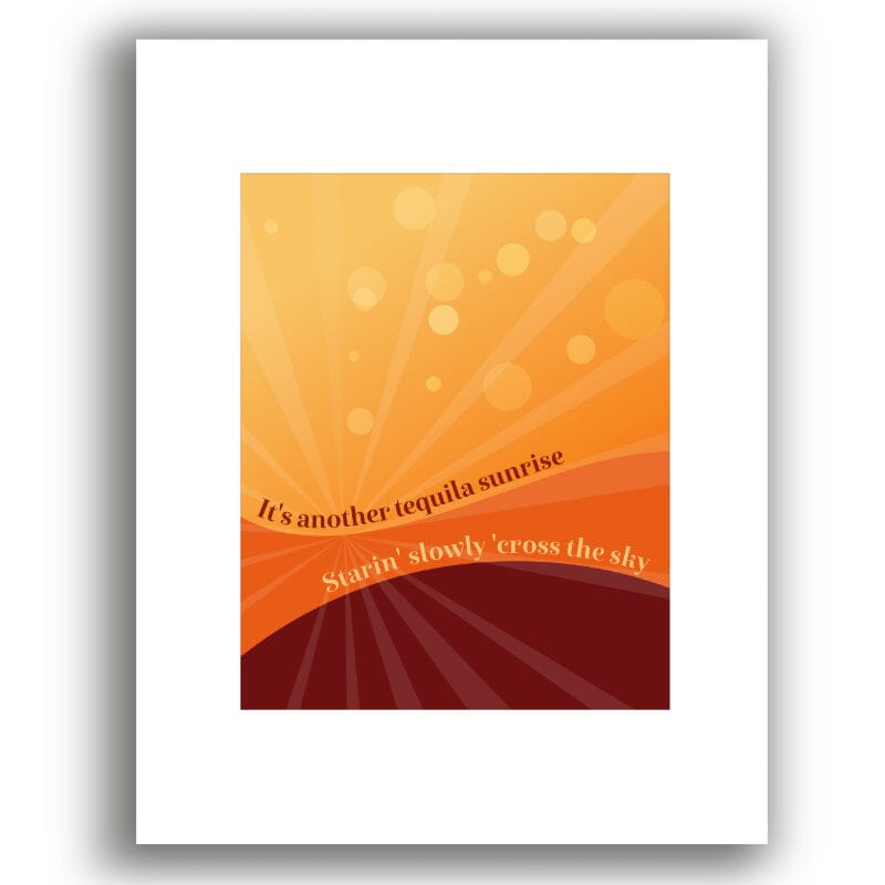 Tequila Sunrise by the Eagles - Music Song Lyric Art Print Song Lyrics Art Song Lyrics Art 8x10 White Matted Unframed Print 