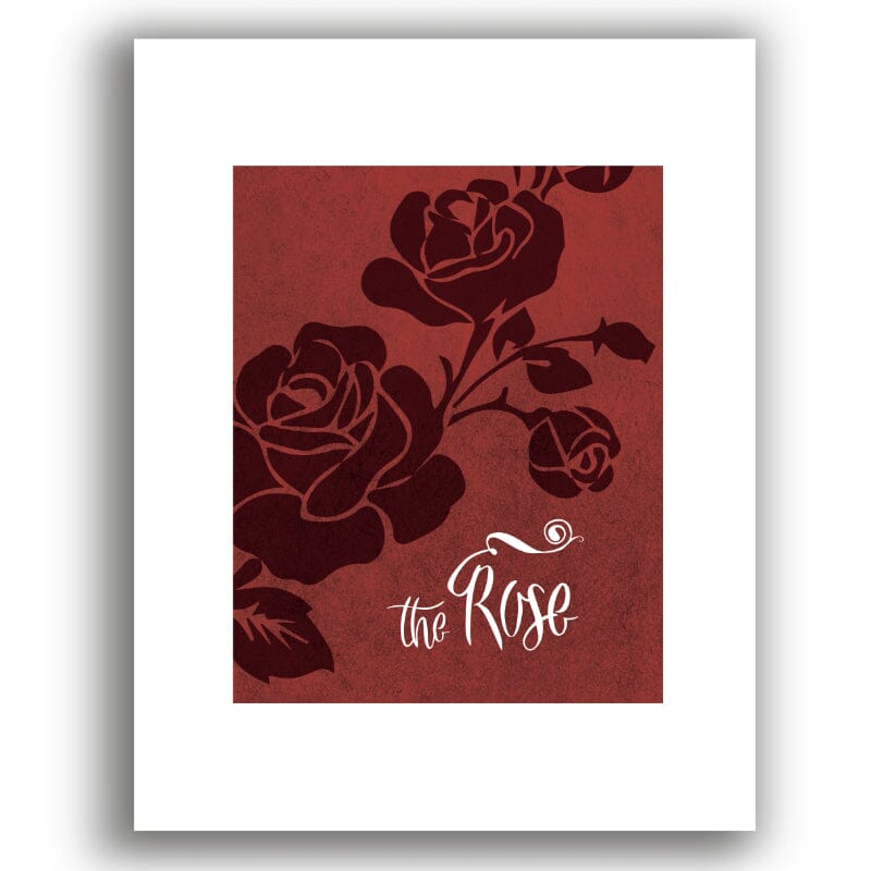 The Rose by Bette Midler - Lyric 70s Music Love Song Print Song Lyrics Art Song Lyrics Art 8x10 White Matted Unframed Print 