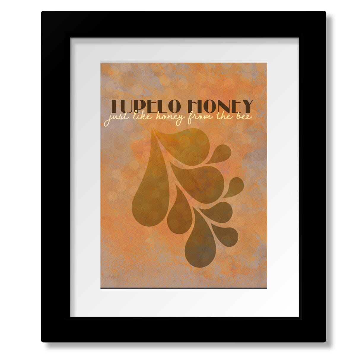 Tupelo Honey by Van Morrison - Rock Music Song Lyric Art Song Lyrics Art Song Lyrics Art 8x10 Matted and Framed Print 